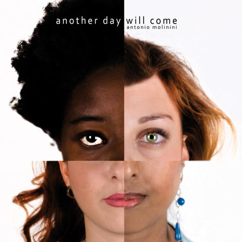 Another Day Will Come - Antonio Molinini