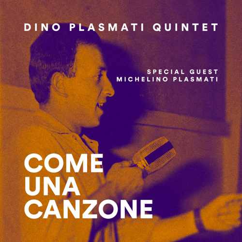 Come una canzone - Dino Plasmati Quintet
